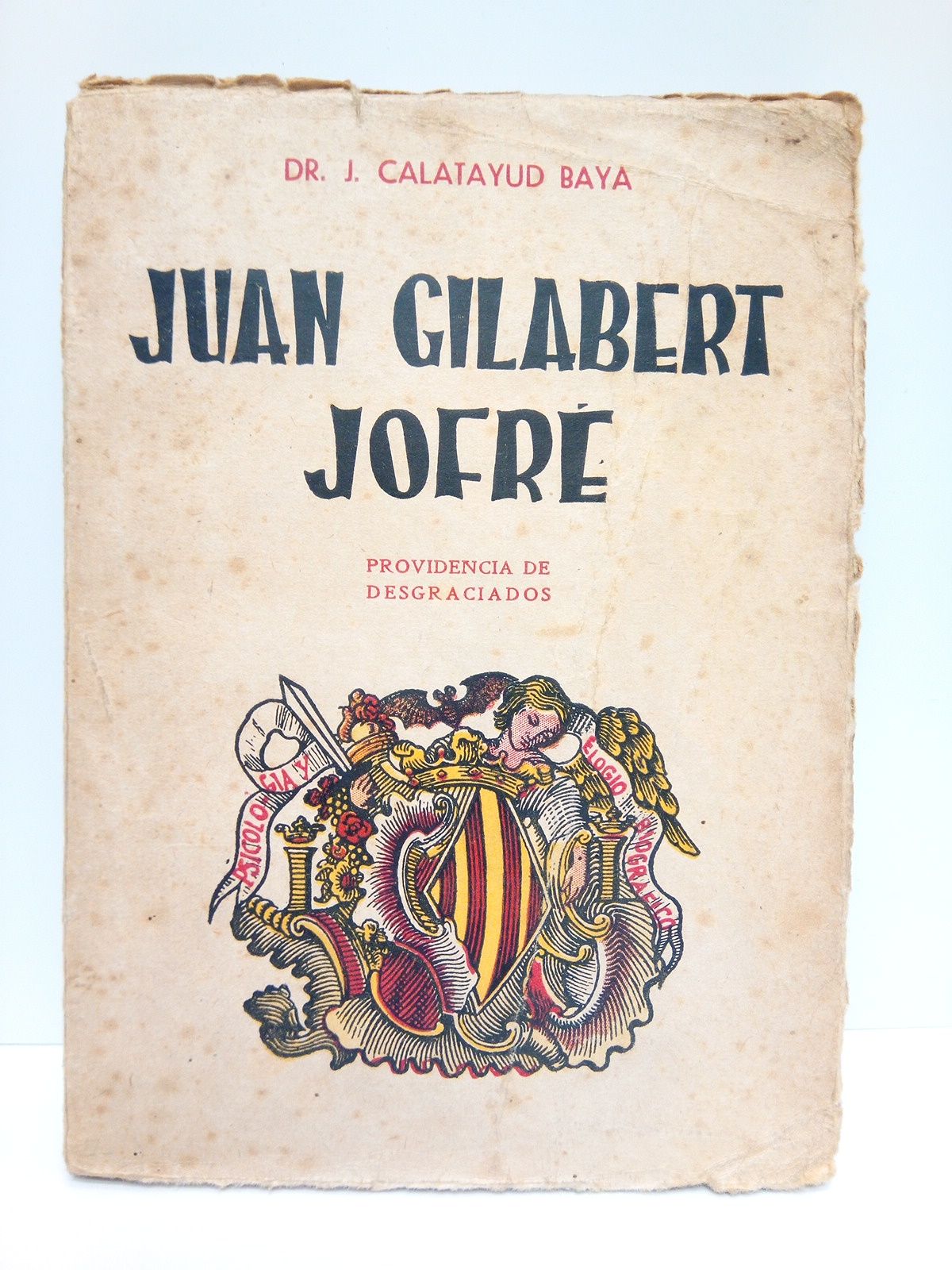 Juan Gilabert Jofré: Providencia de Desgraciados. (Elogio biográfico)
