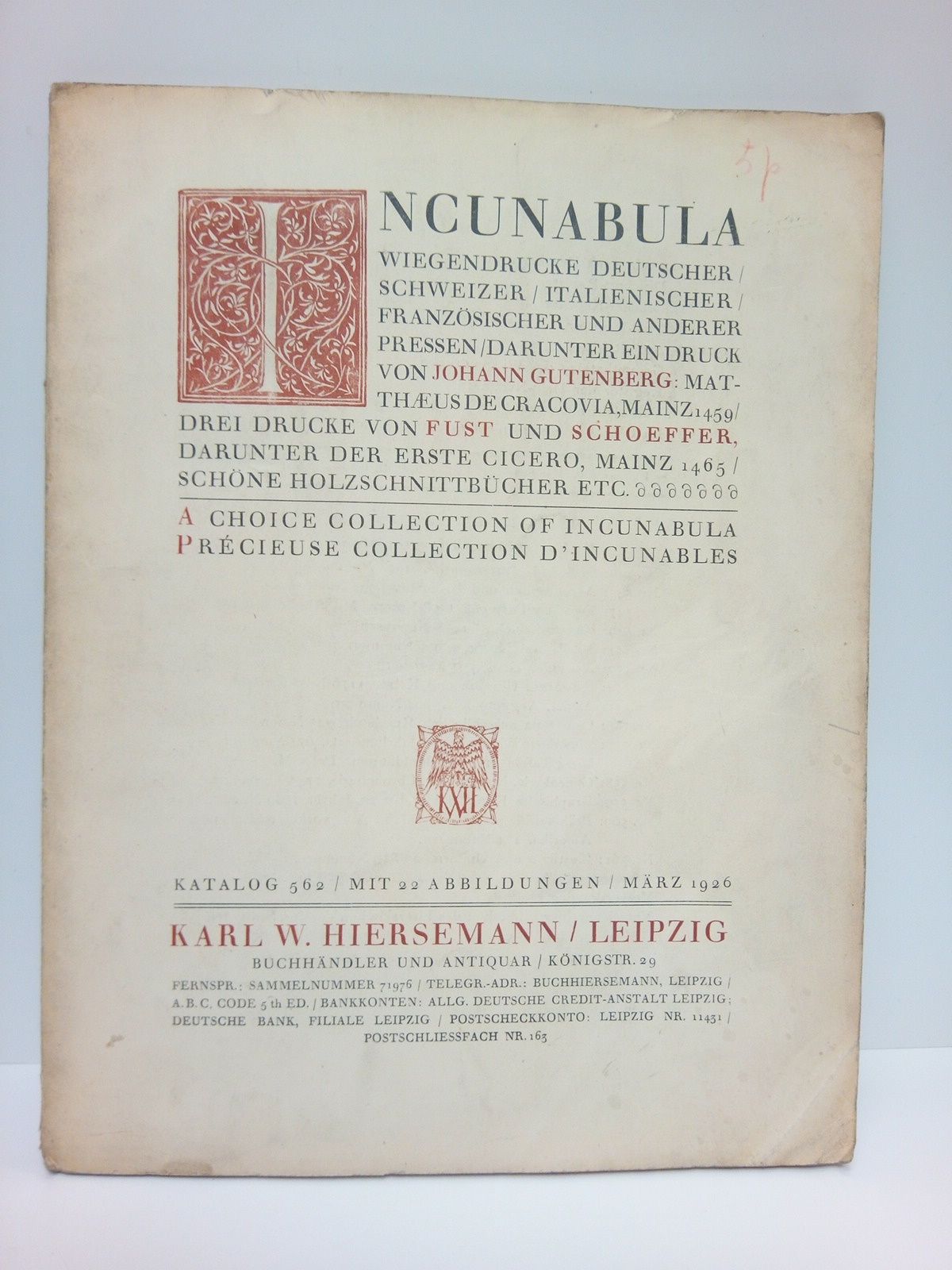 Katalog 562 / mit 22 Abbildungen / März 1926. INCUNABULA. …