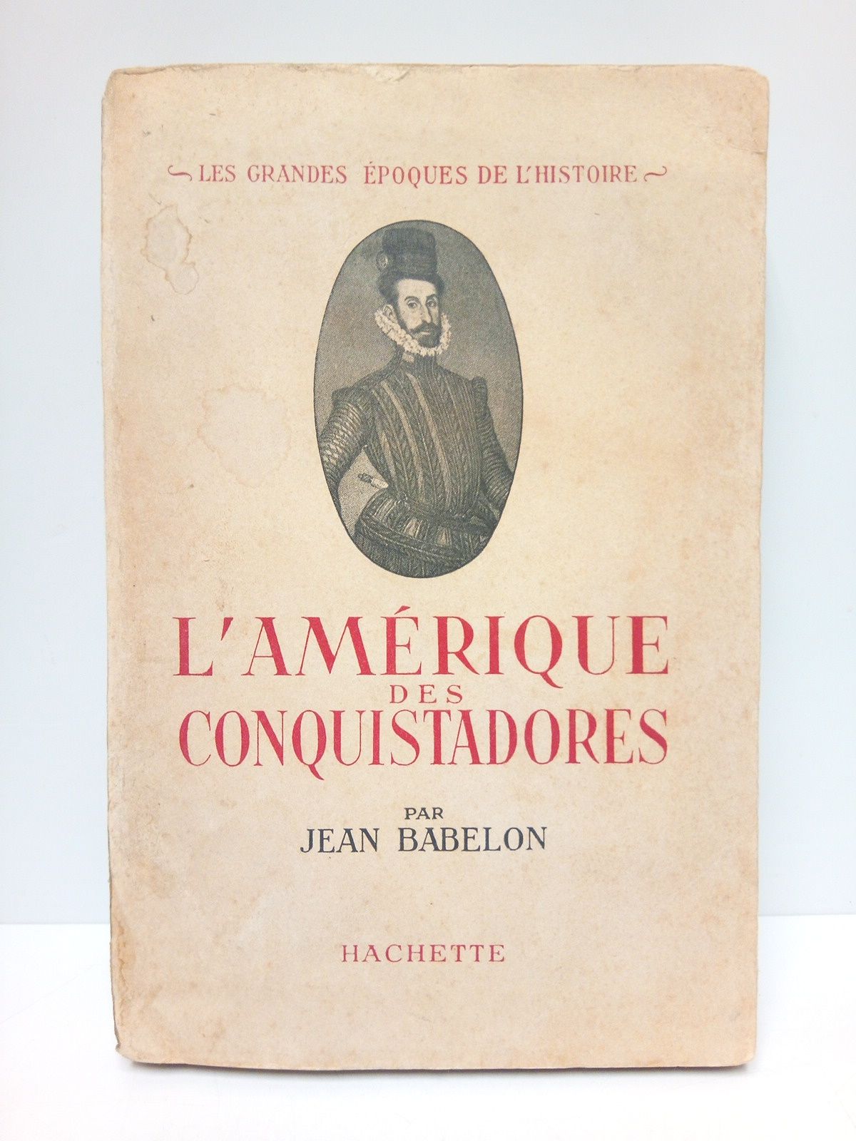 L'Amérique des Conquistadores