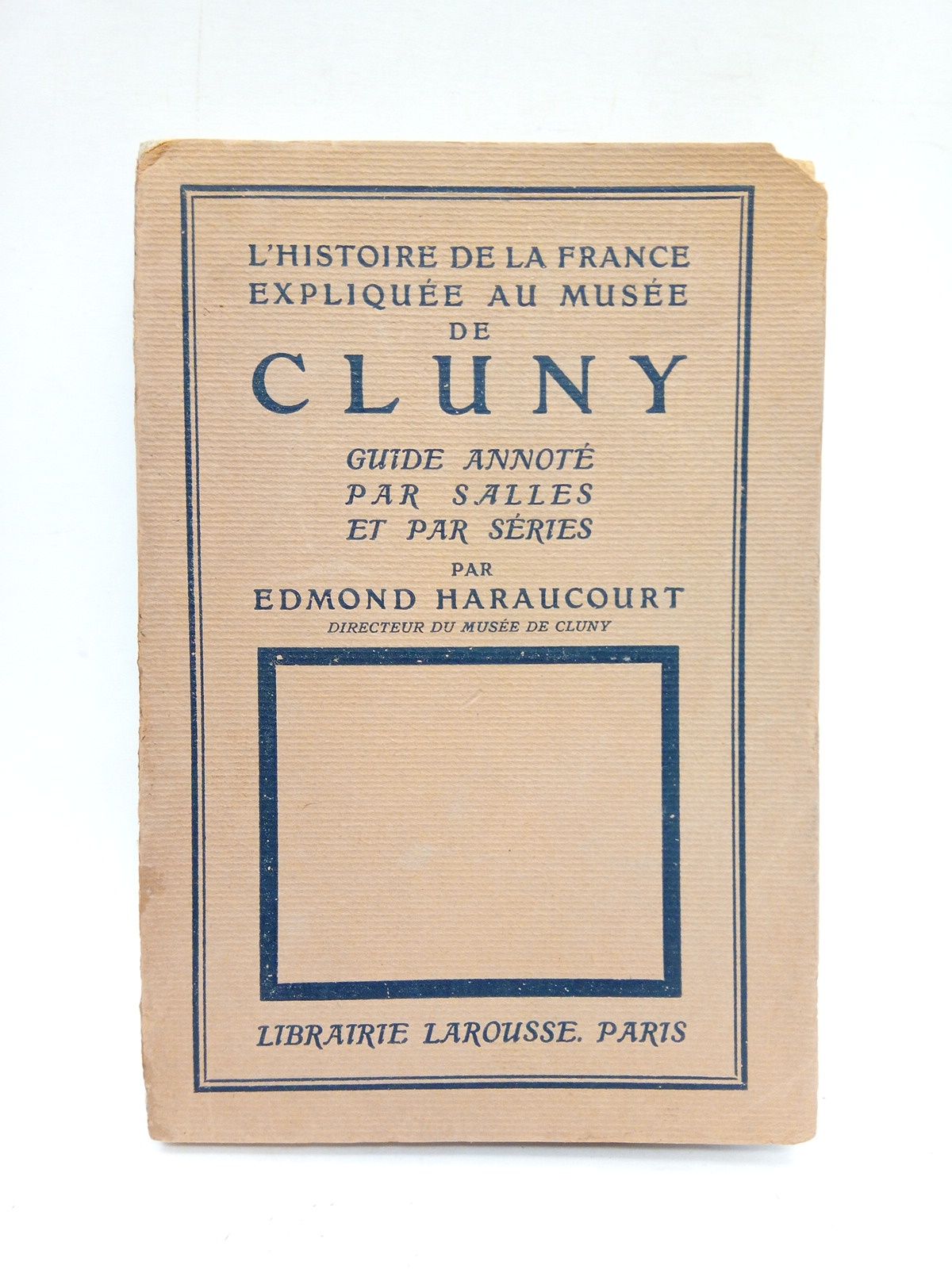 L'histoire de la France expliquée au Musée de Cluny. Guide …