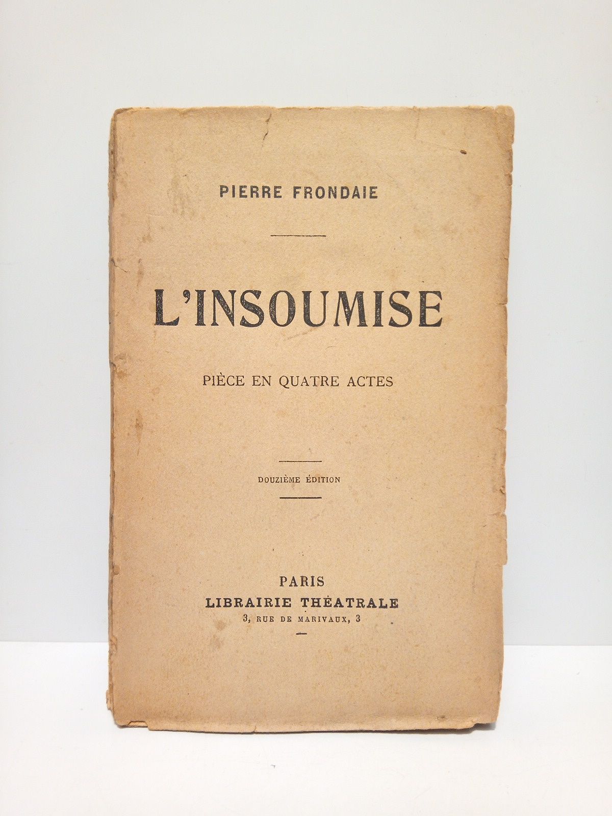 L'Insoumise. (Pièce en quatre actes)