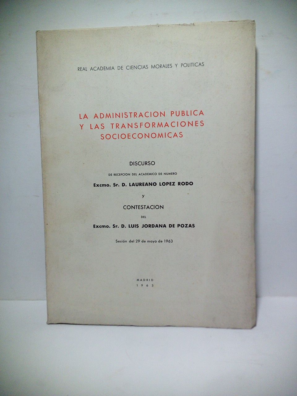 La administración pública y las transformaciones socioeconómicas. (Discurso de ingreso …