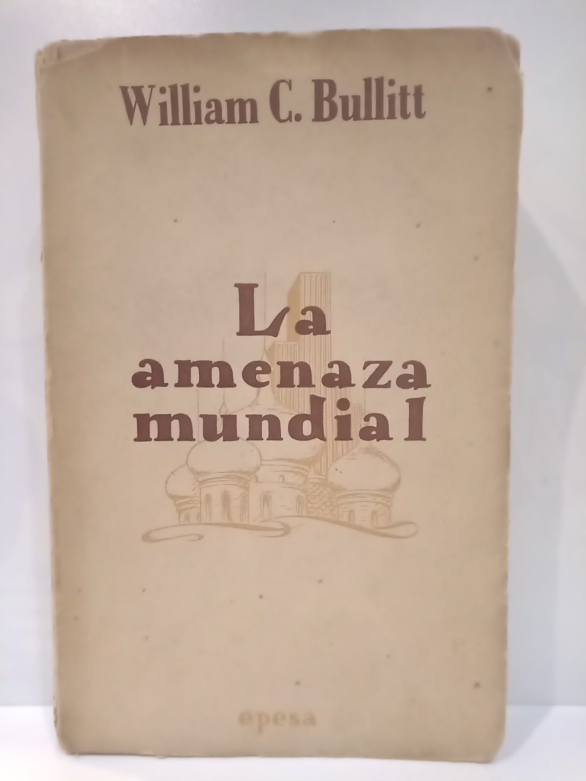 La amenaza mundial / Prol. de José María de Areilza