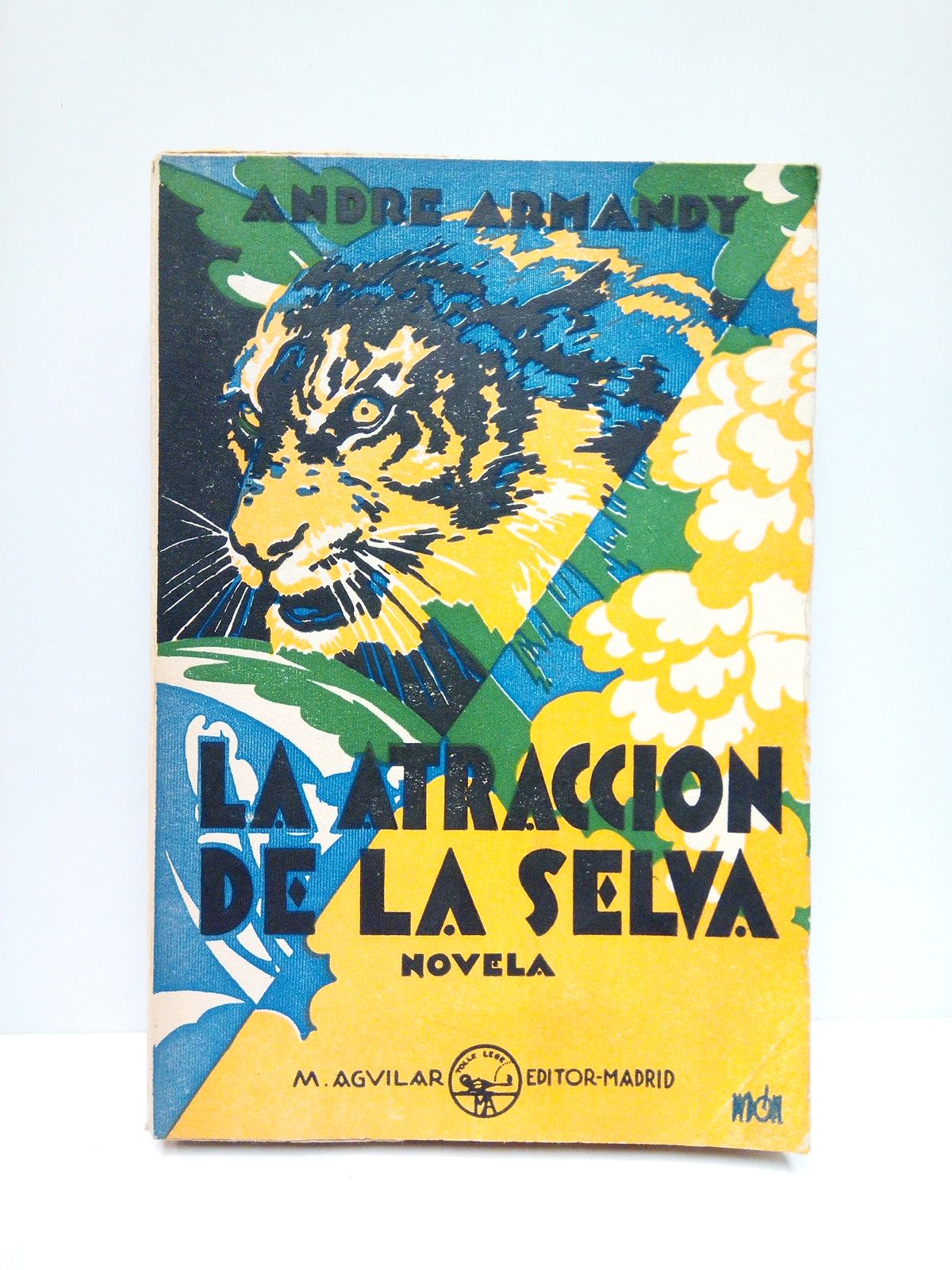 La atracción de la selva (Novela) / Traducción del francés …