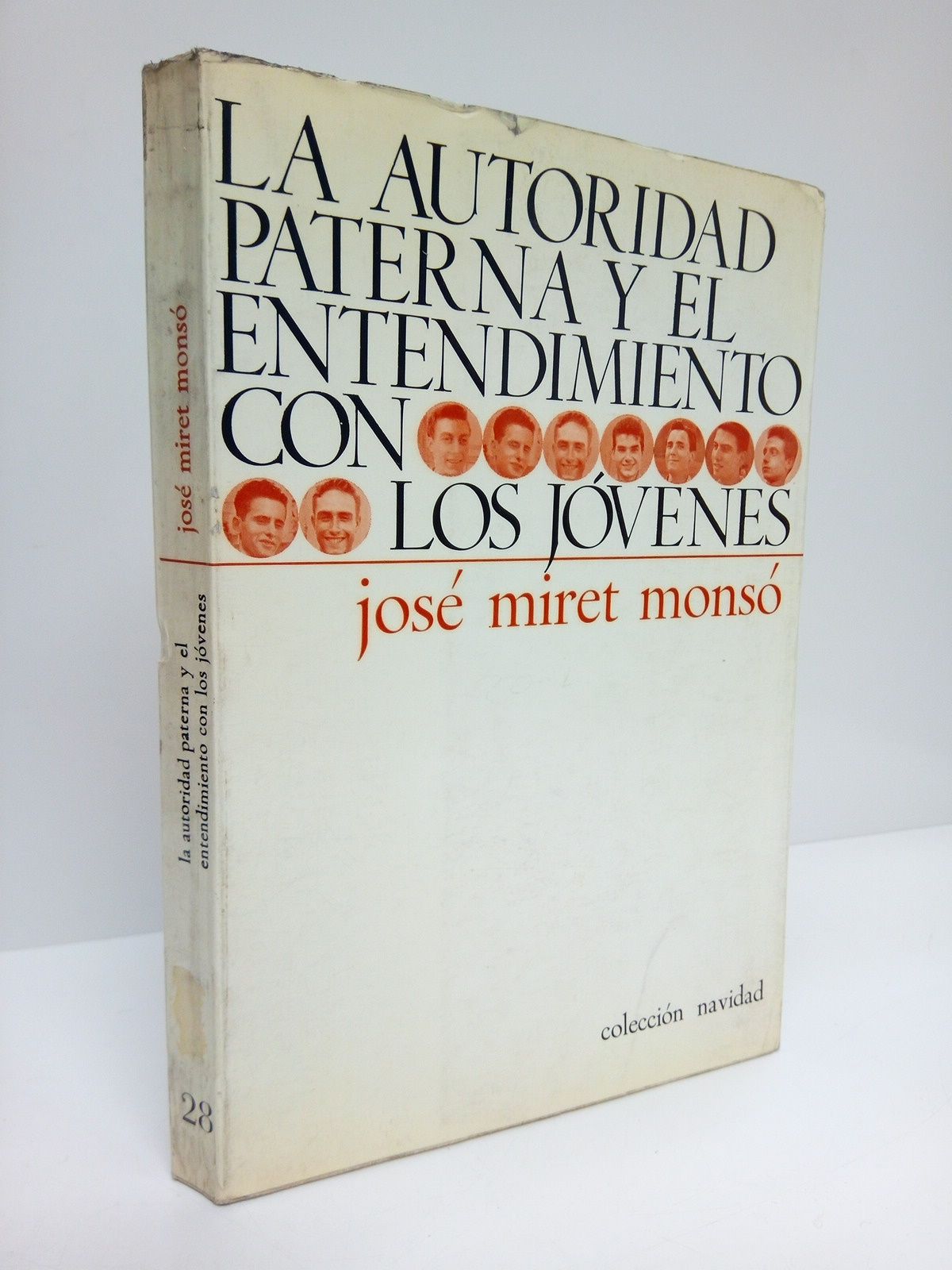 La autoridad paterna y el entendimiento con los jóvenes / …