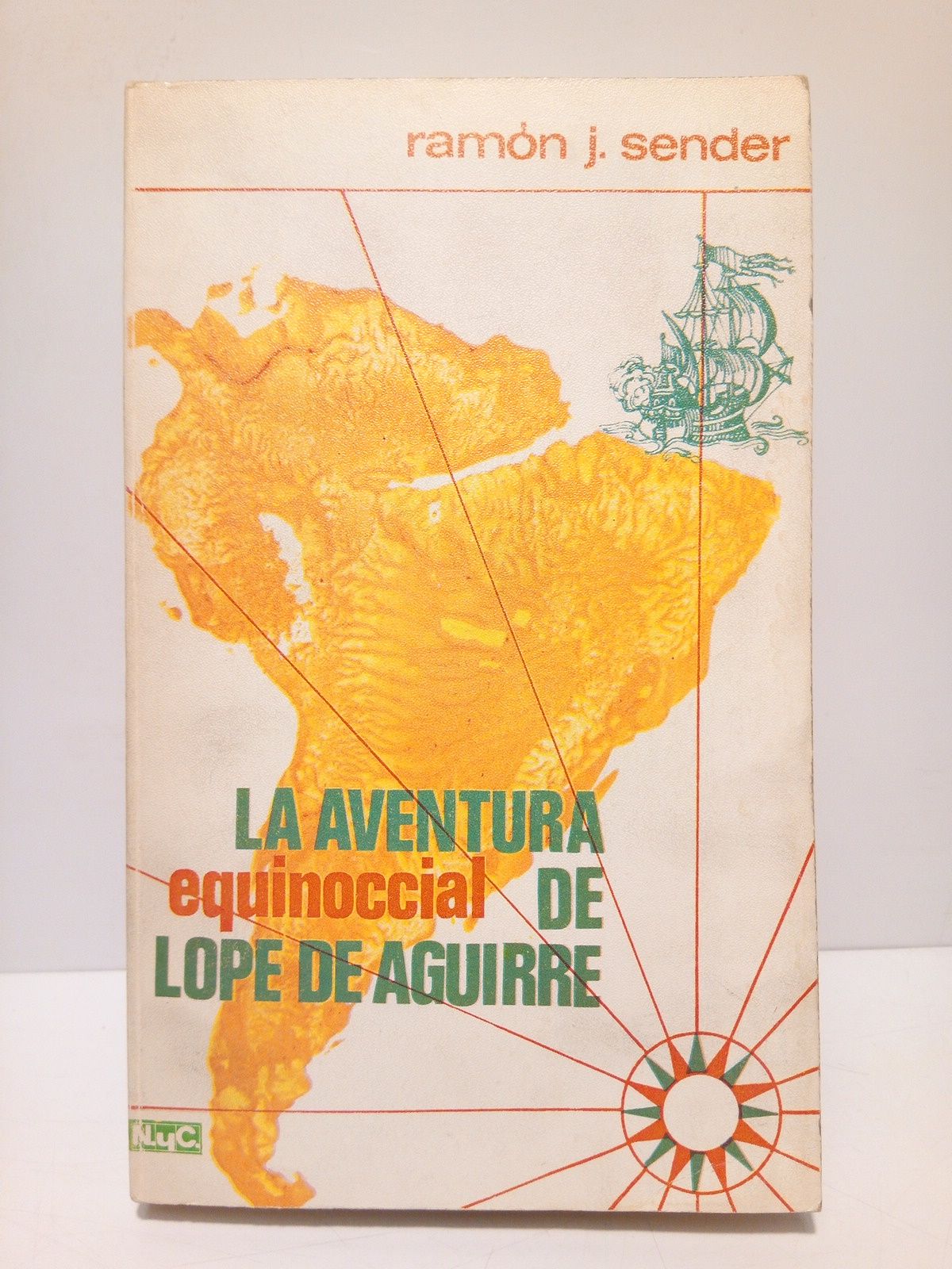 La aventura equinoccial de Lope de Aguirre / Presentación, por …