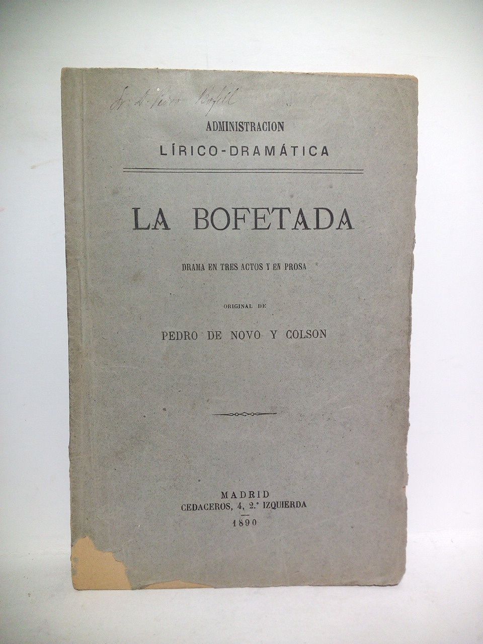 La bofetada, (Drama en tres actos y en prosa. Estrenado …