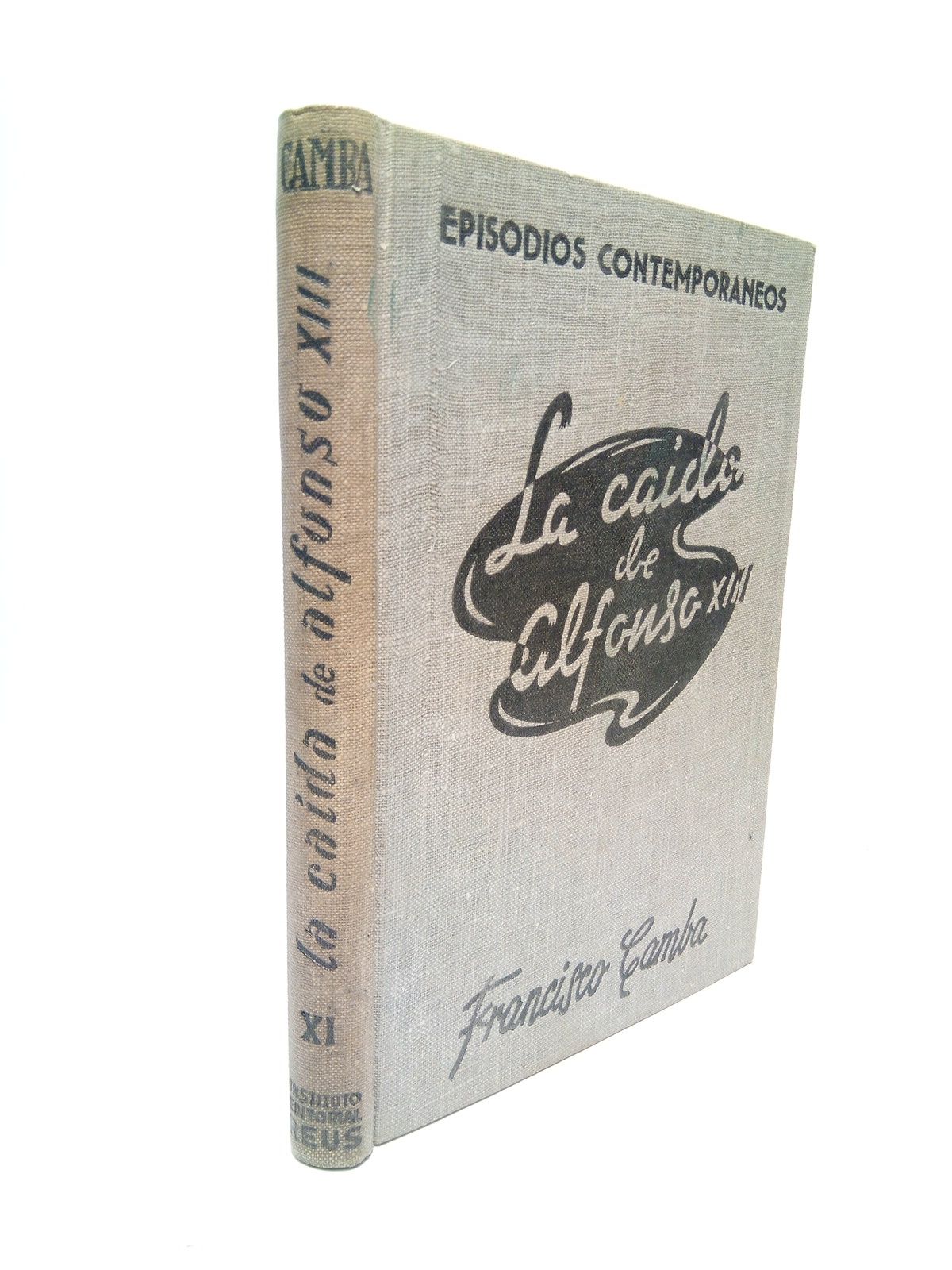 La caida de Alfonso XIII. [Novela histórica]