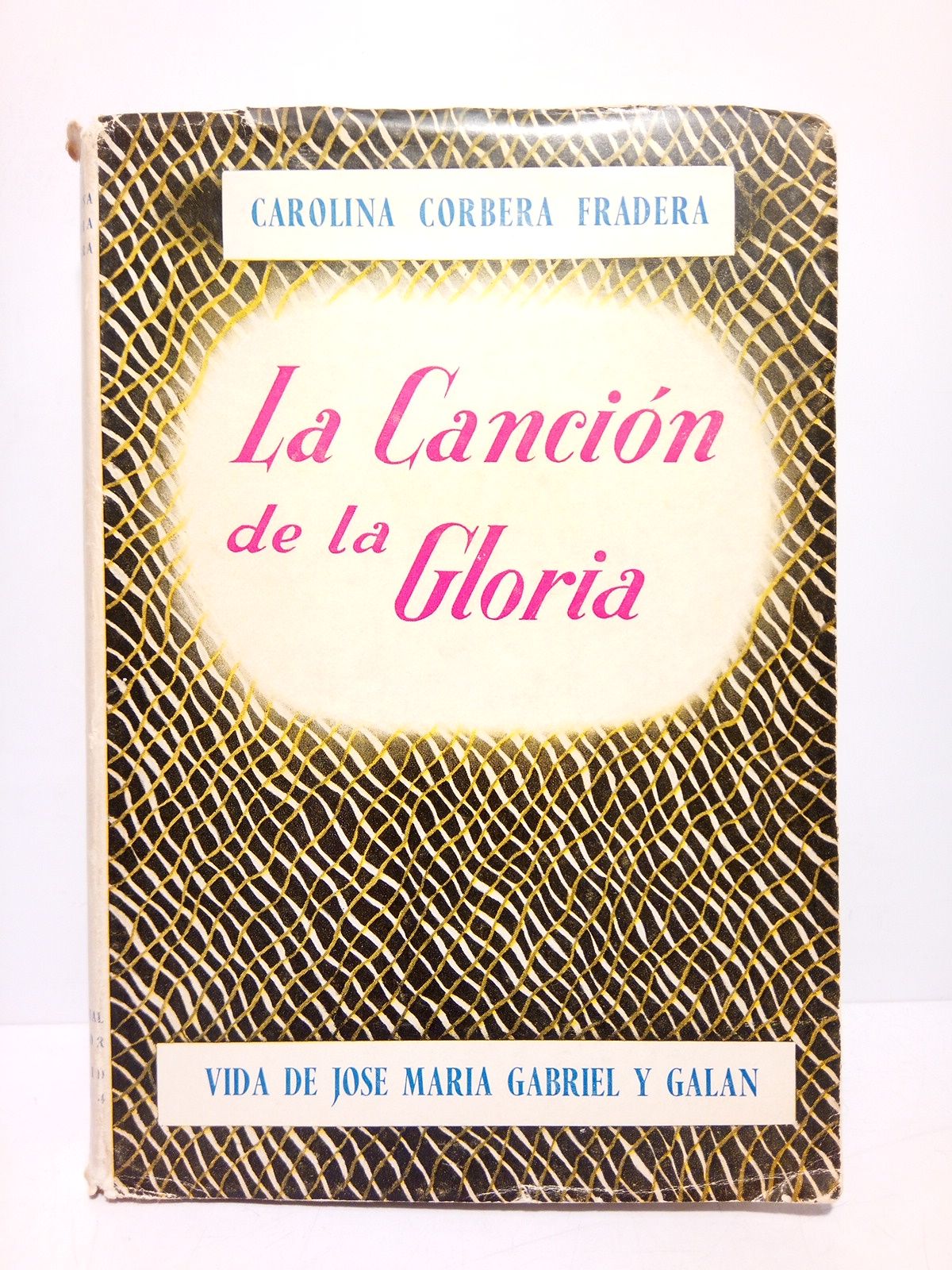 La canción de la gloria (Vida de José María Gabriel …