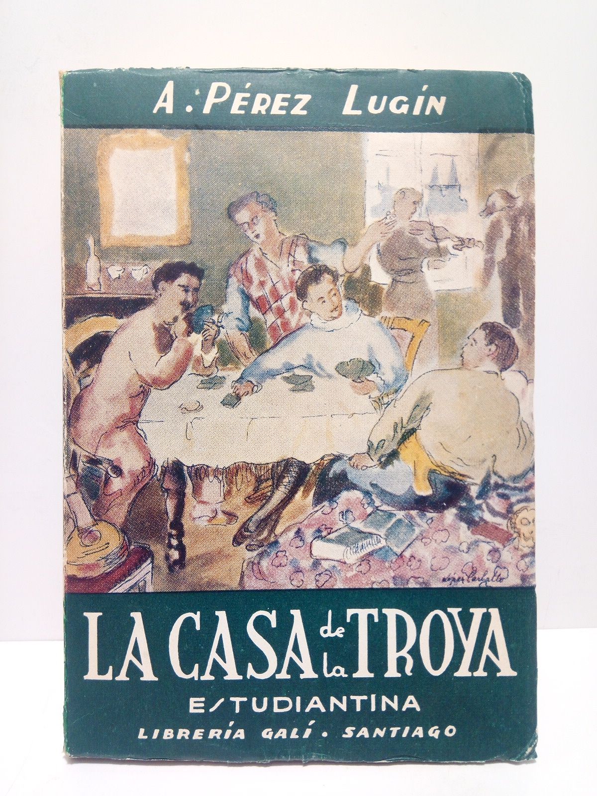 La casa de la Troya (Estudiantina). Obra premiada por la …