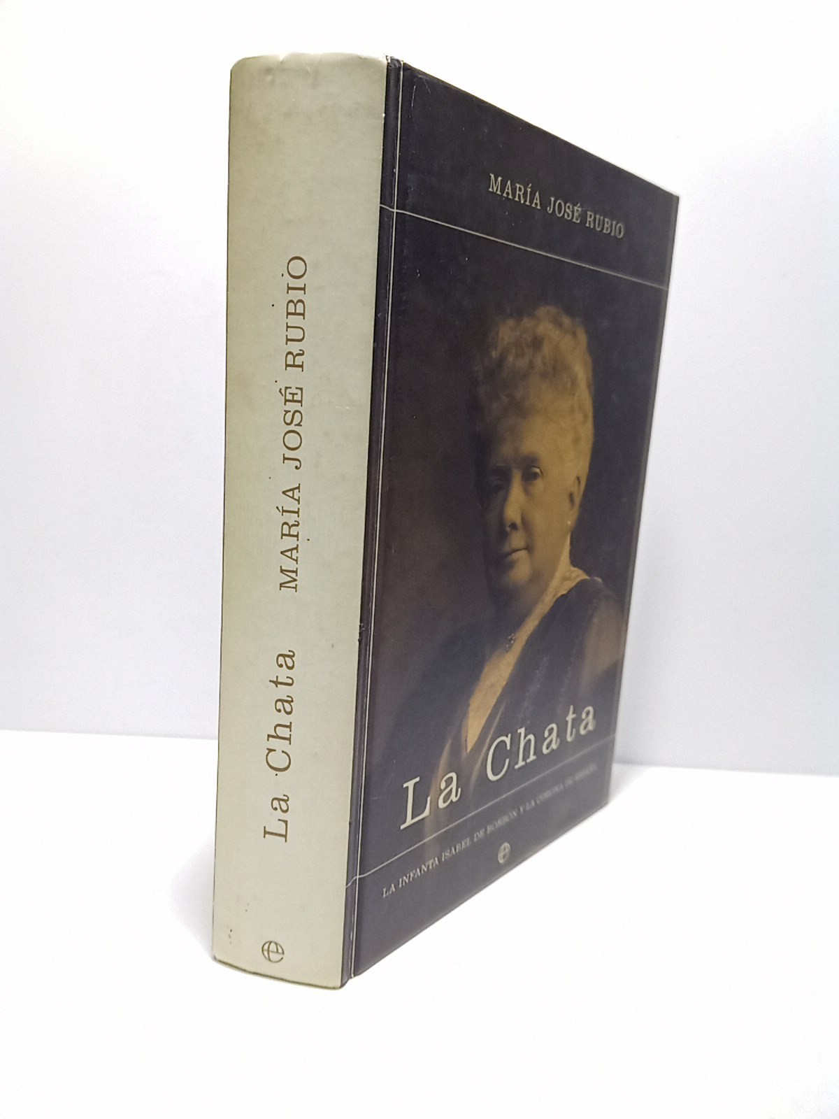 La Chata. La infanta Isabel de Borbón y la corona …