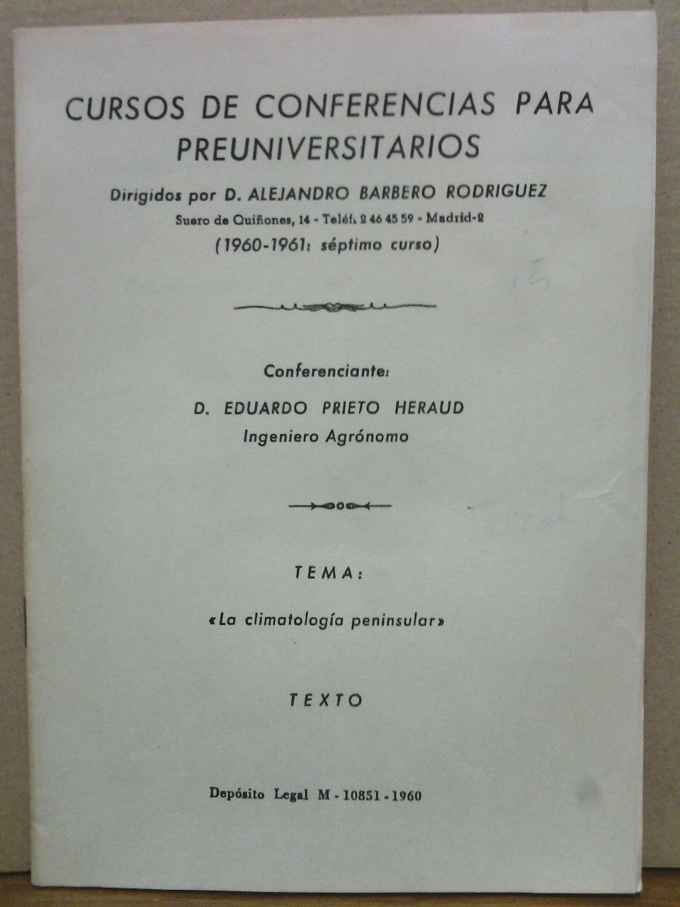 La climatoligía peninsular / Conferenciante: D. Eduardo Prieto Heraud, Ingeniero …