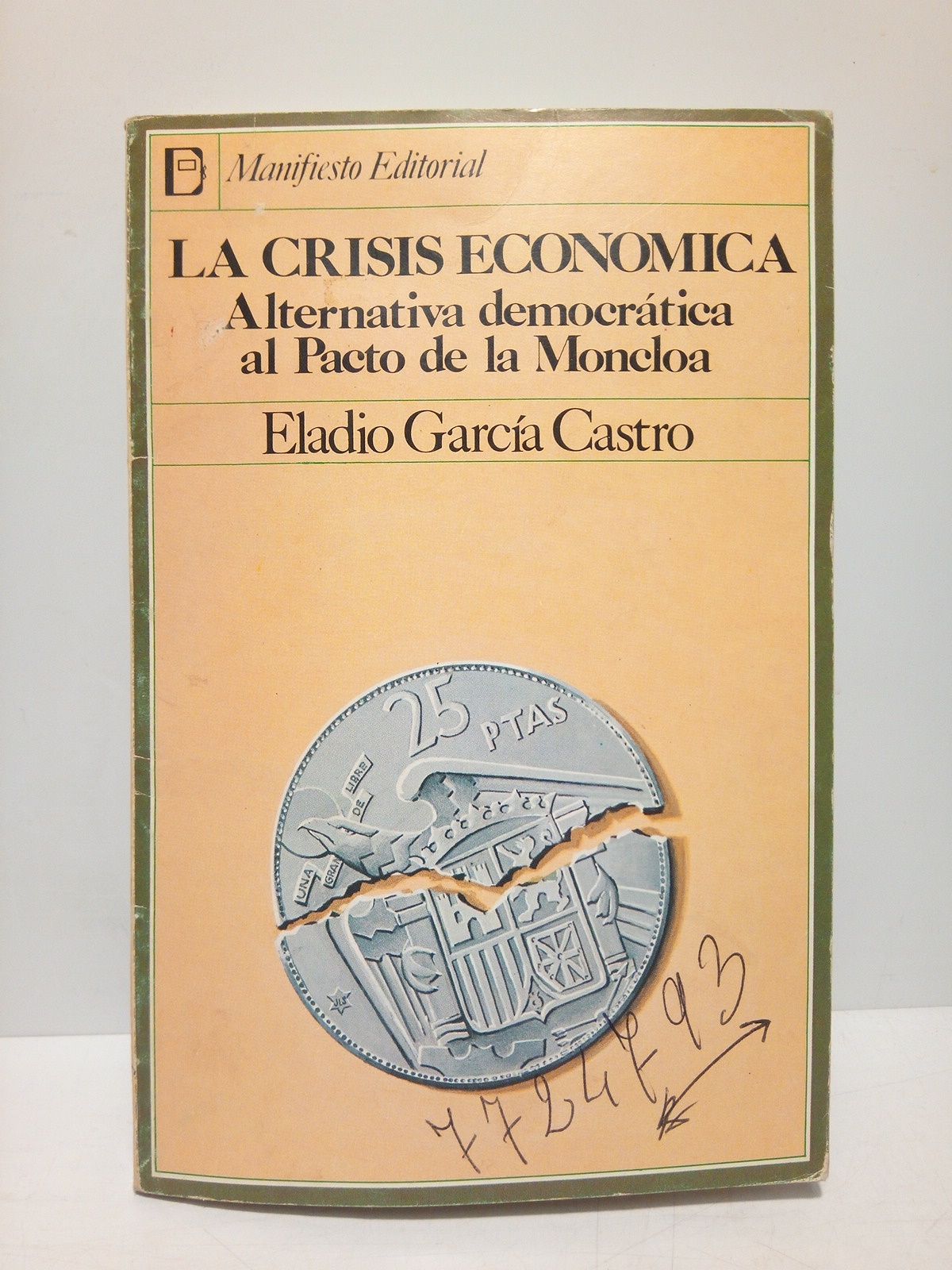 La crisis económica. Alternativa democrática al Pacto de la Moncloa