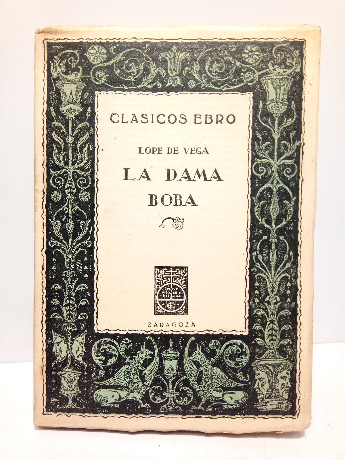 La Dama boba / Edición, estudio y notas por Francisco …