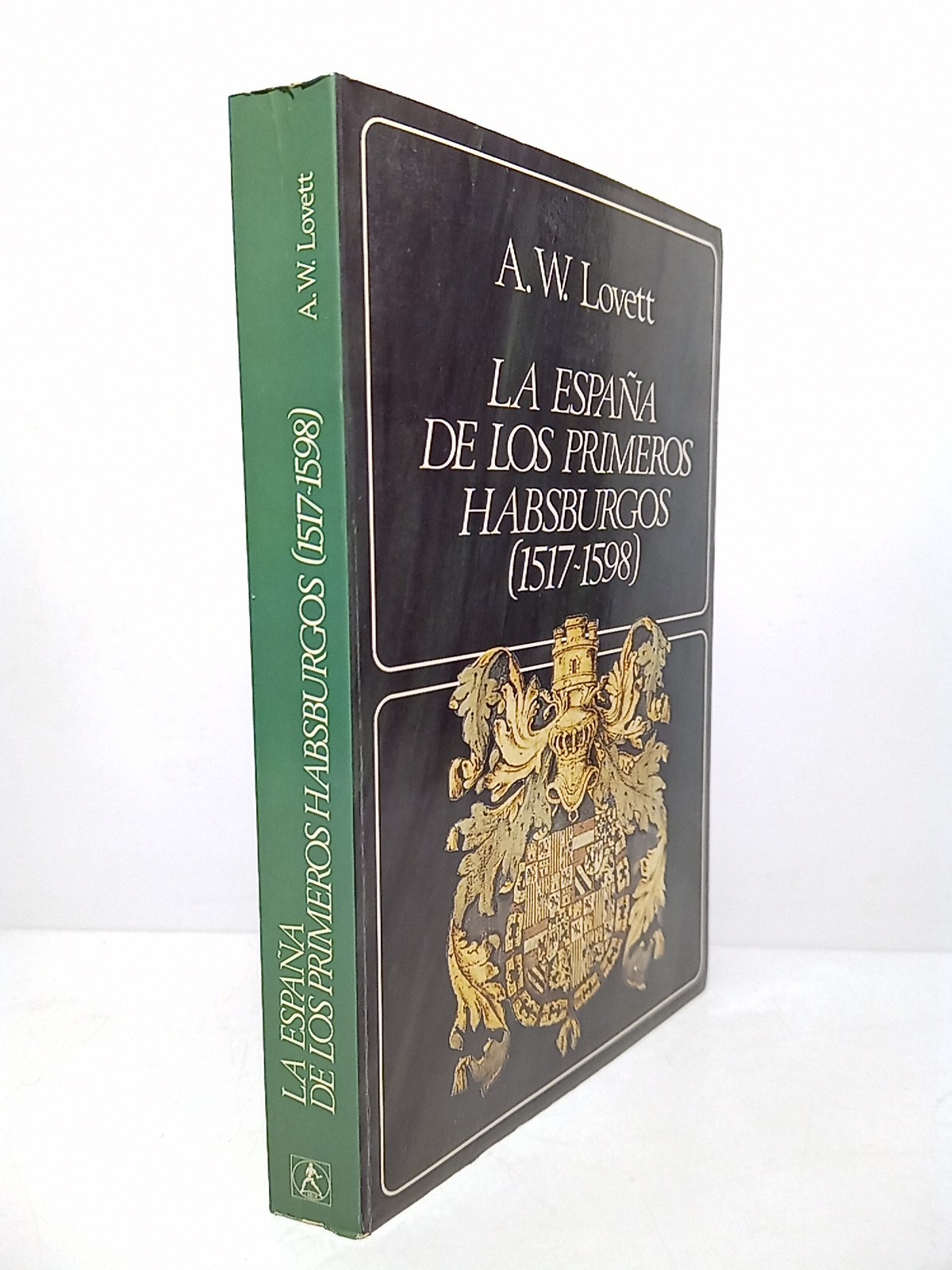 La España de los primeros Habsburgos. (1517-1598) / Traducción de …