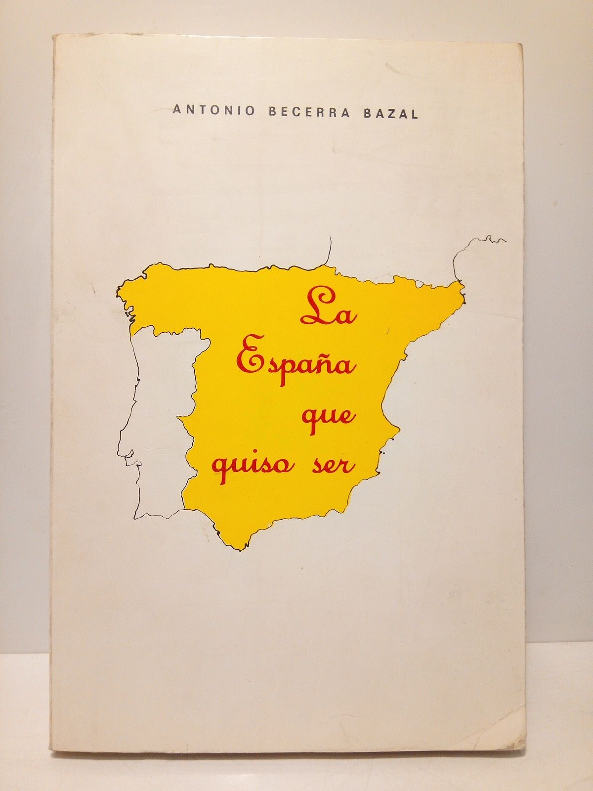 La España que quiso ser