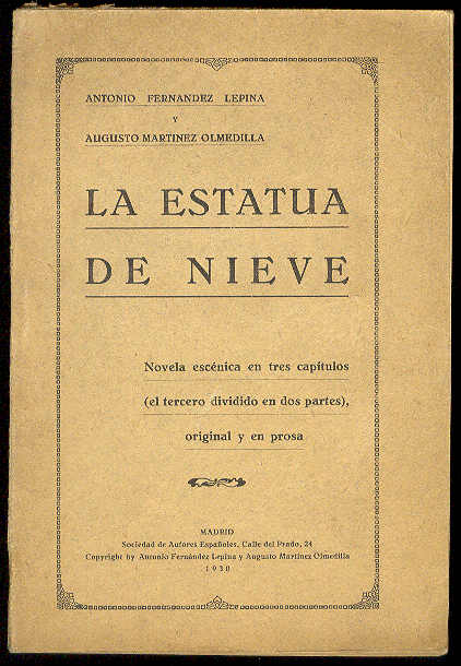 La estatua de nieve. (Novela escénica en tres capítulos -el …