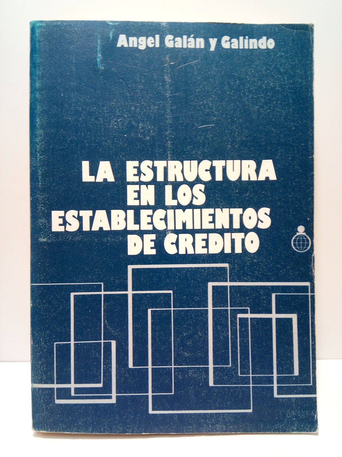 La estructura en los establecimientos de crédito / Prol. del …