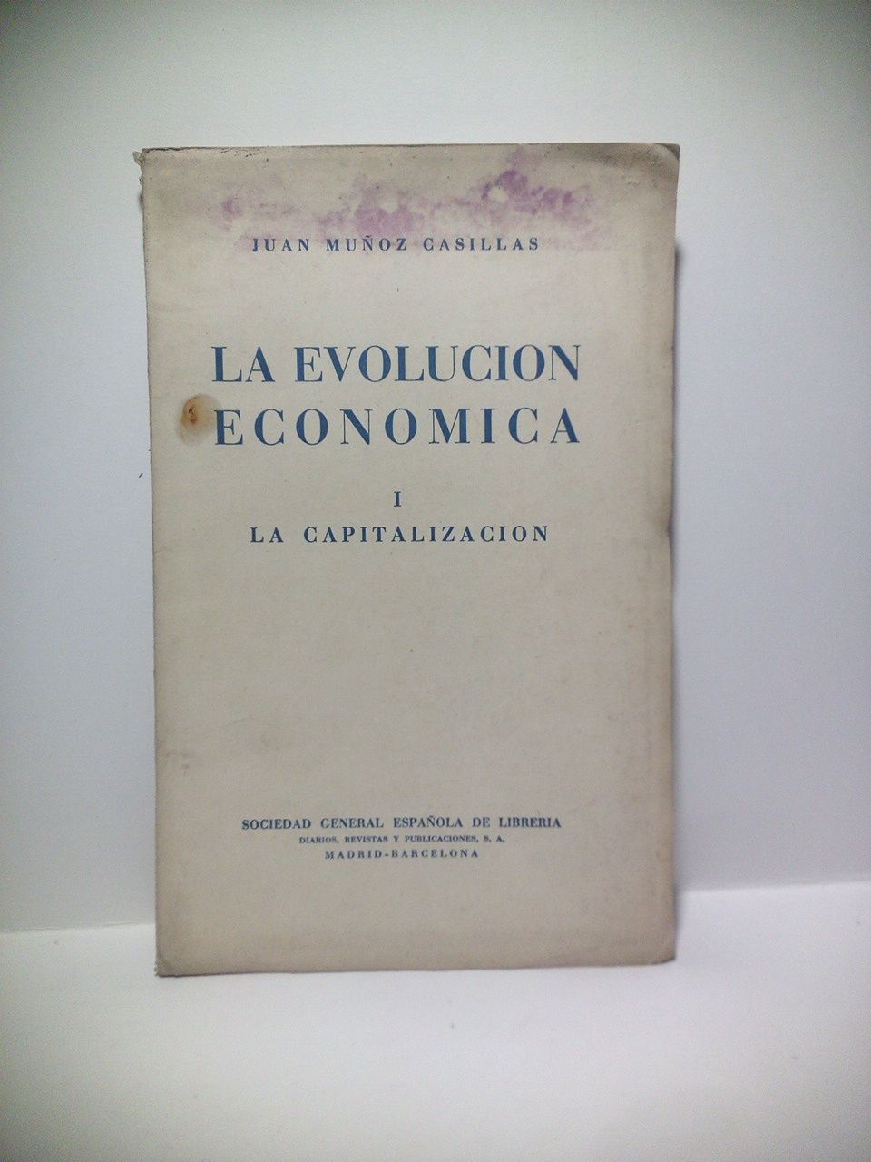 La Evolución Económica. 1: LA CAPITALIZACION