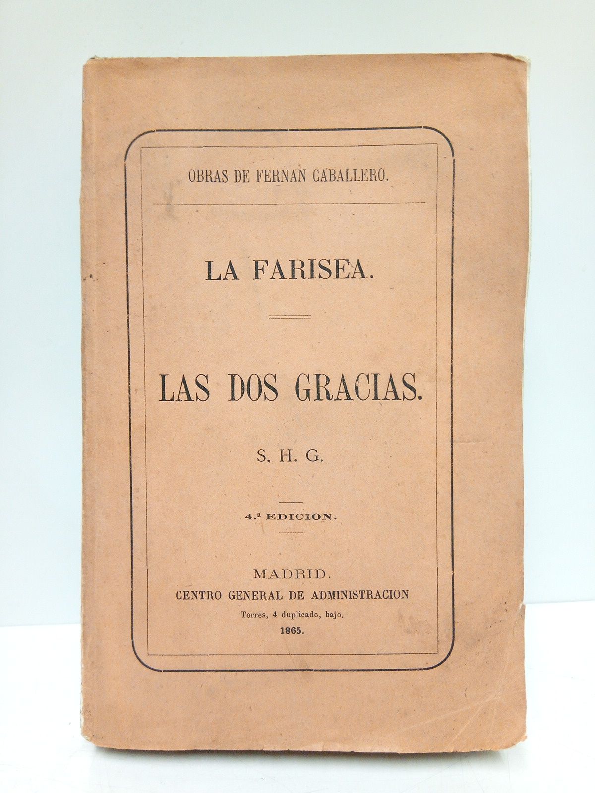La Farisea; Las dos Gracias. (Novelas originales) / Prólogo de …