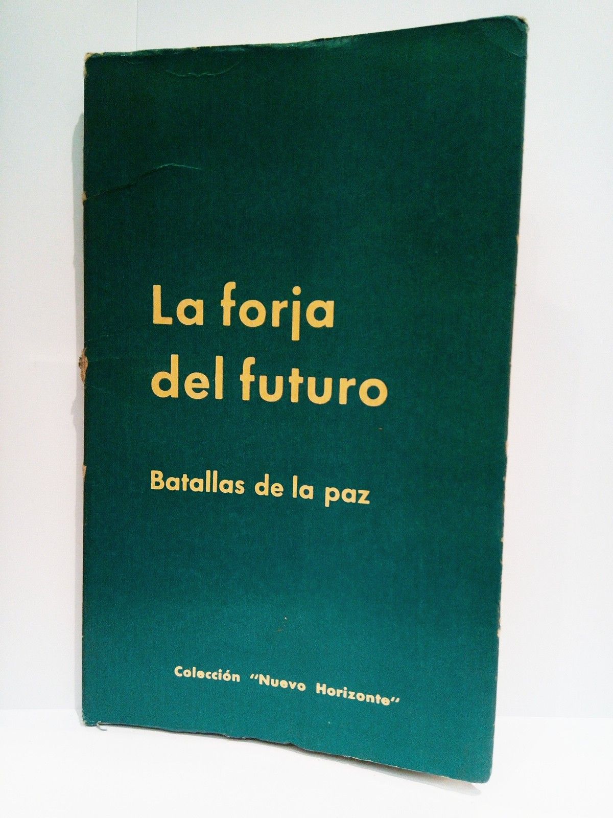 La forja del futuro: Batallas de la paz