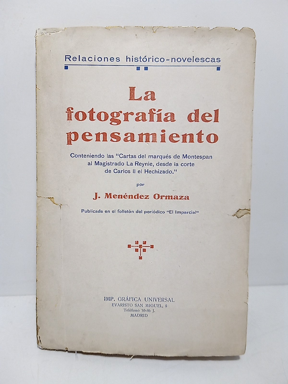 La fotografía del pensamiento: Narración históriconovelesca, conteniendo las "Cartas del …