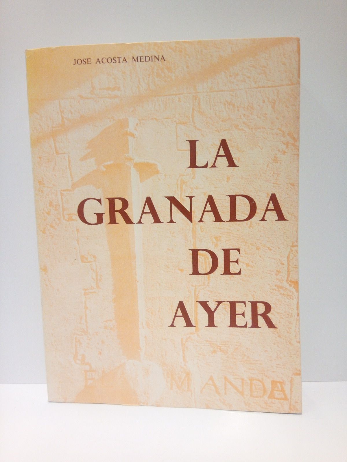 La Granada de Ayer: Medio siglo de historia, con alguna …