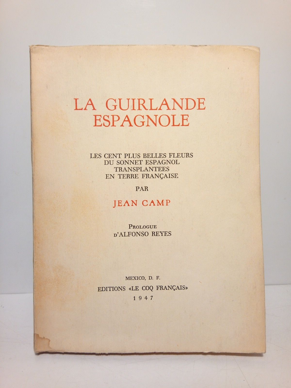 La guirlande espagnole: Les cent plus belles fleurs du sonnet …