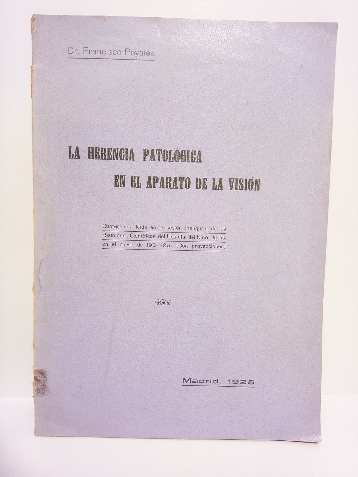 La herencia patológica en el aparato de la visión. (Conferencia …