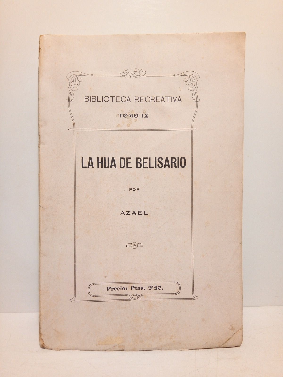 La hija de Belisario [Novela historica.]