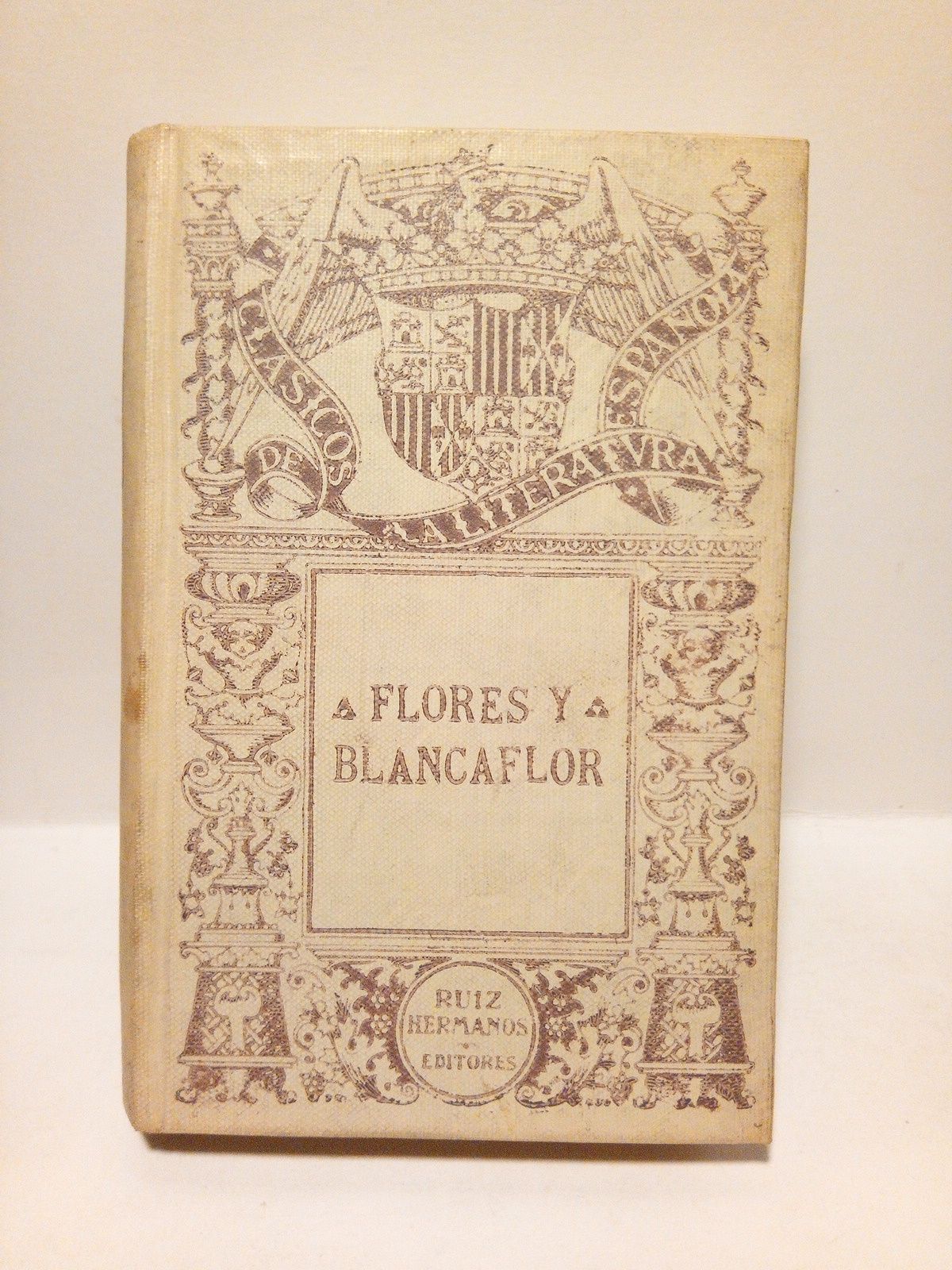 La historia de los dos enamorados, Flores y Blancaflor / …