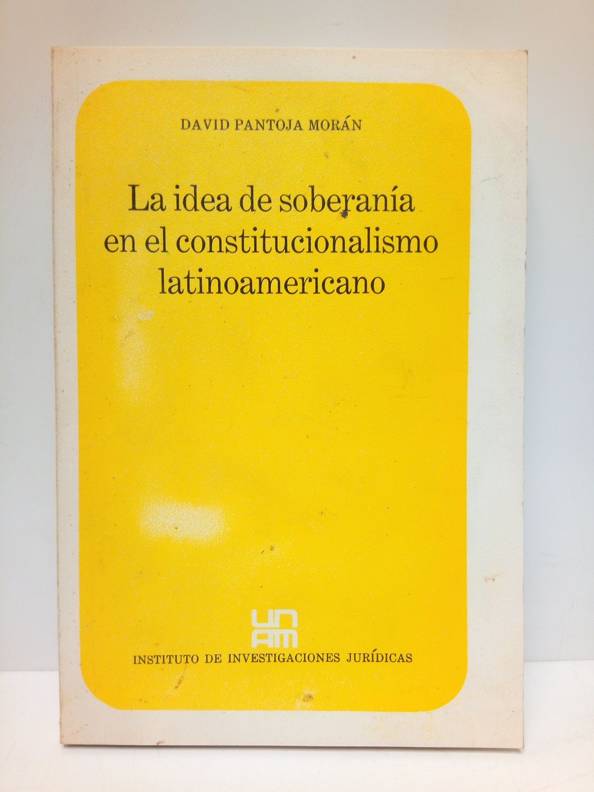 La idea de soberanía en el constitucionalismo latinoamericano