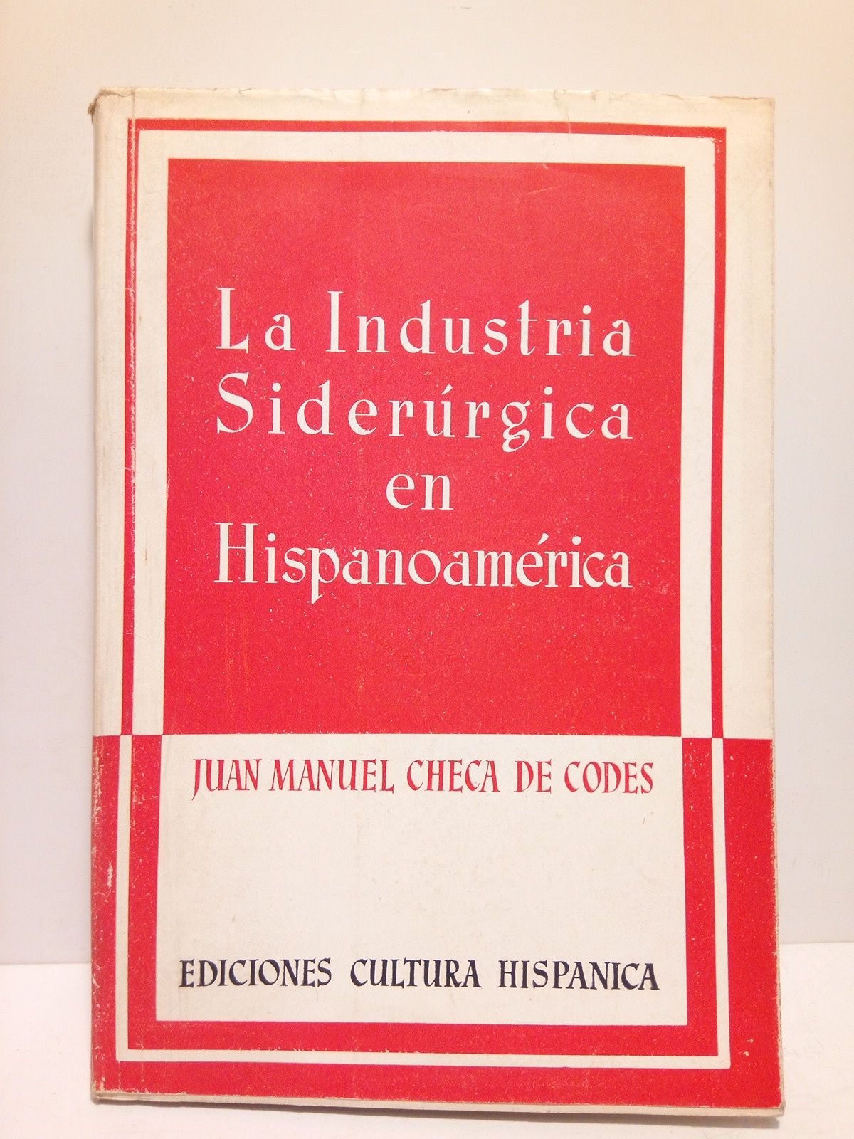 La industria siderúrgica en Hispanoamérica