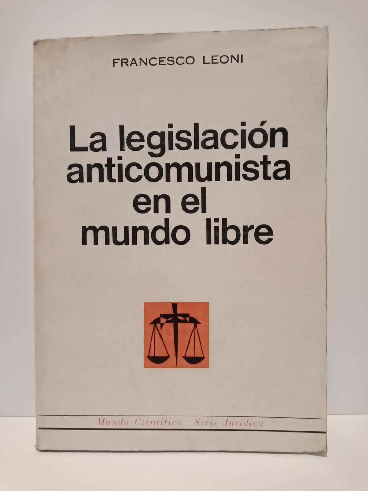 La legislación anticomunista en el mundo libre / Traduc. del …