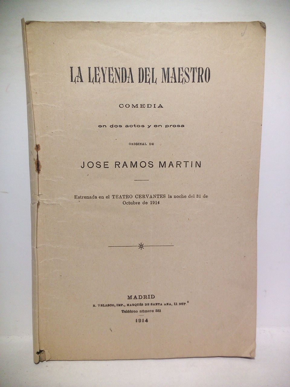 La leyenda del maestro. (Comedia en dos actos y en …