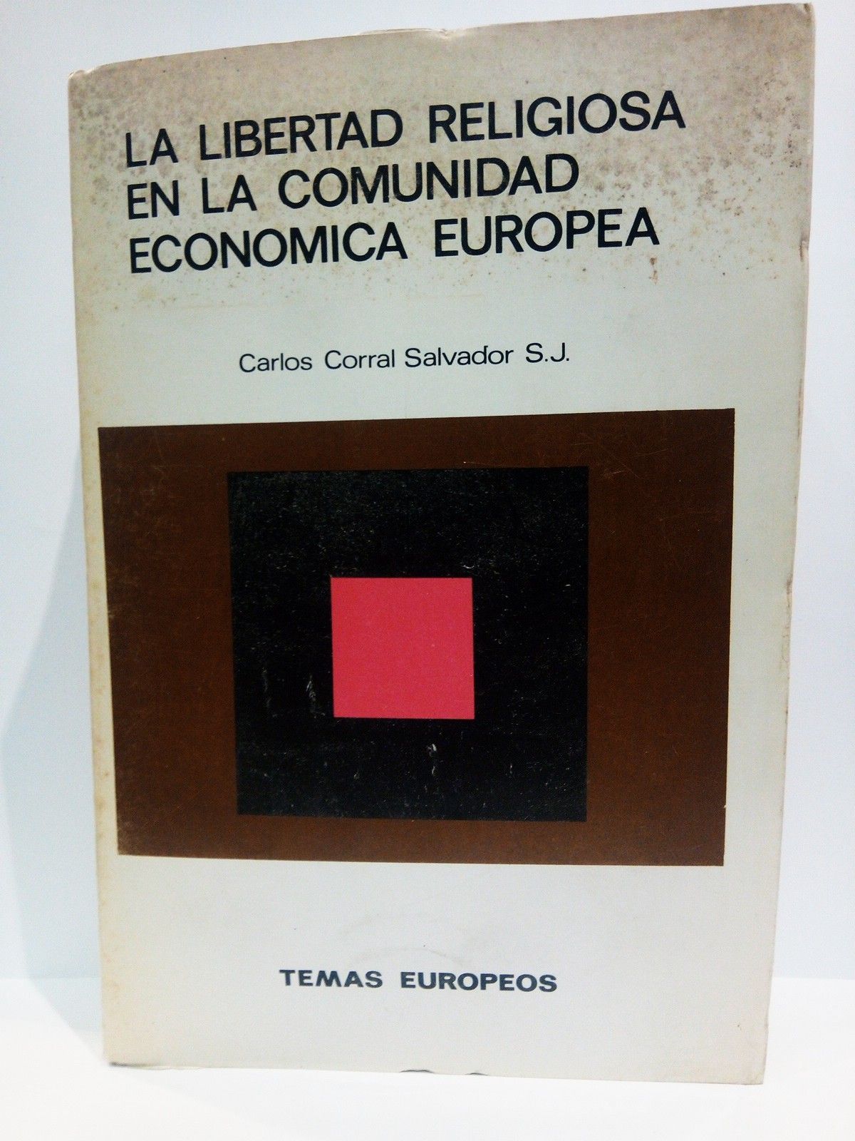 La libertad religiosa en la Comunidad Europea. (Estudio comparado)