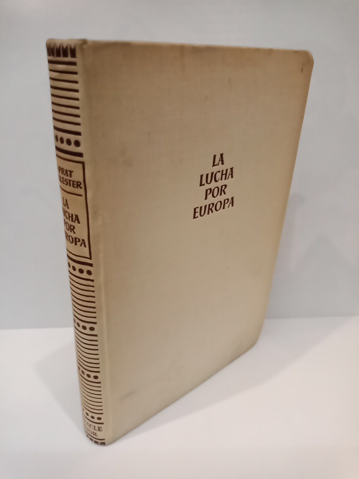 La lucha por Europa / Prol. de Ernesto Anastasio Pascual