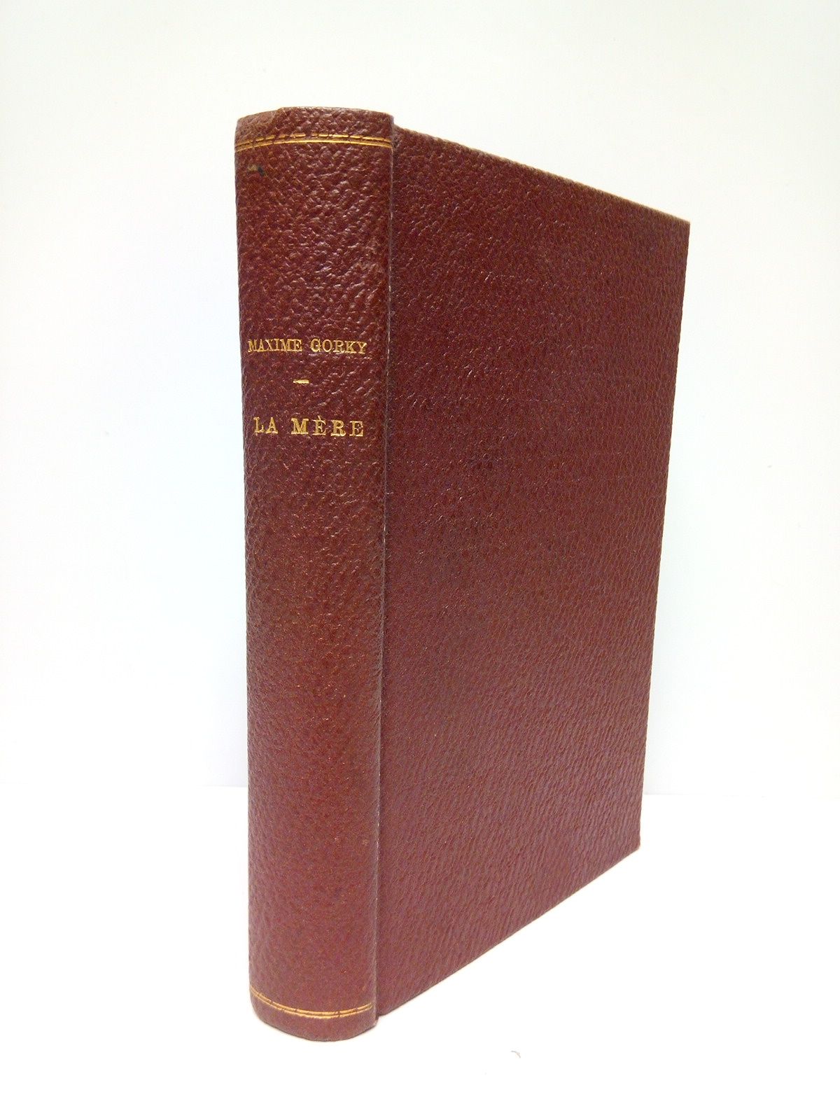 La Mère (Roman) / Traduit d'après le manuscrit par S. …