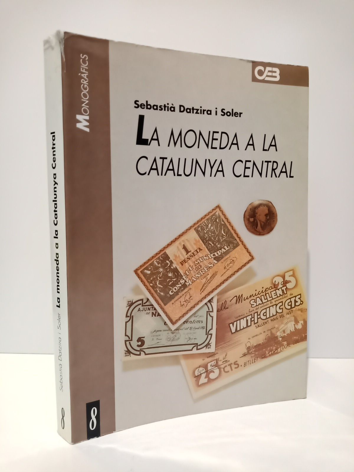 La moneda a la Catalunya Central. (El treball "Les emissions …