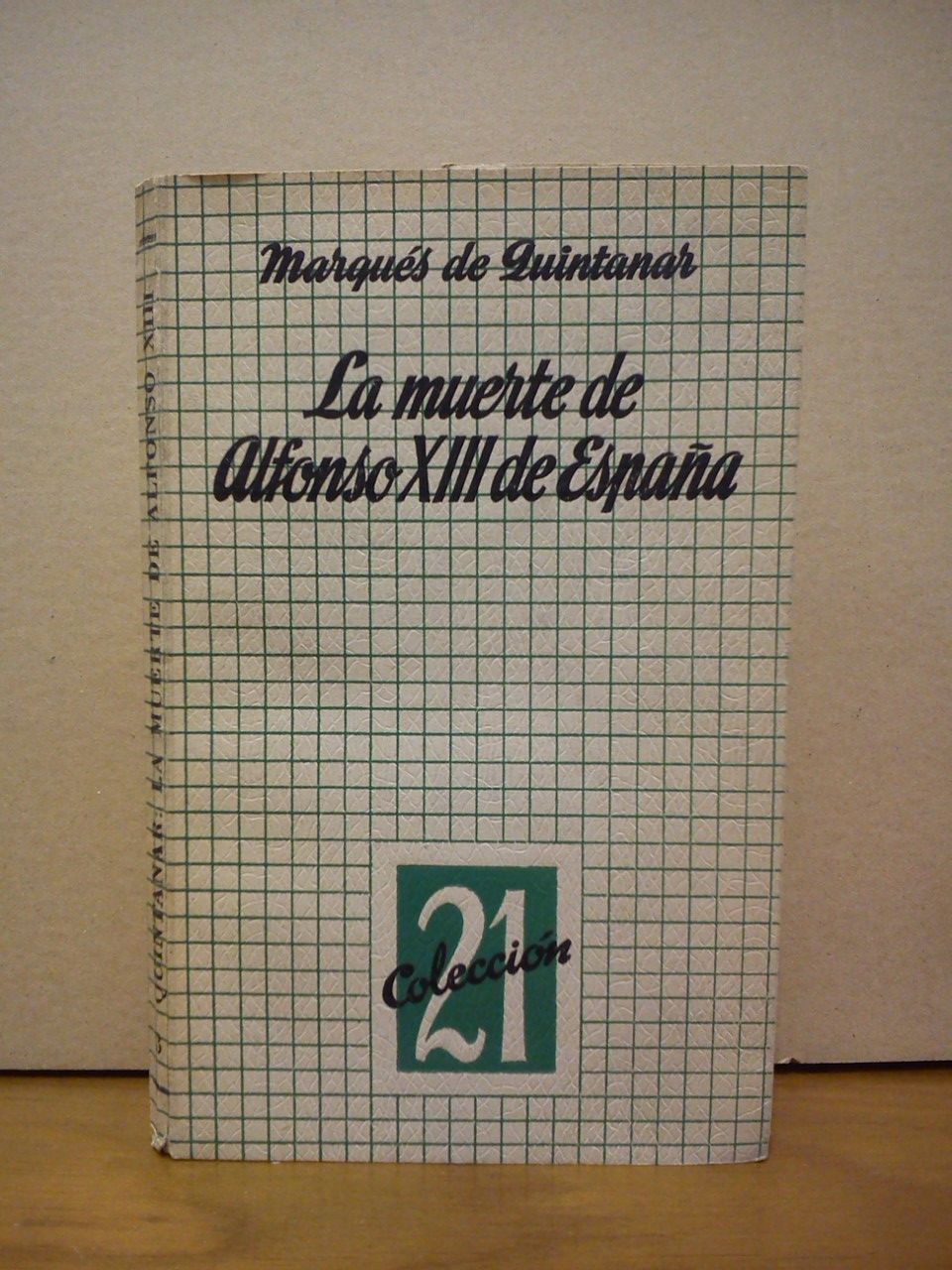 La muerte de Alfonso XIII de España / Prólogo de …