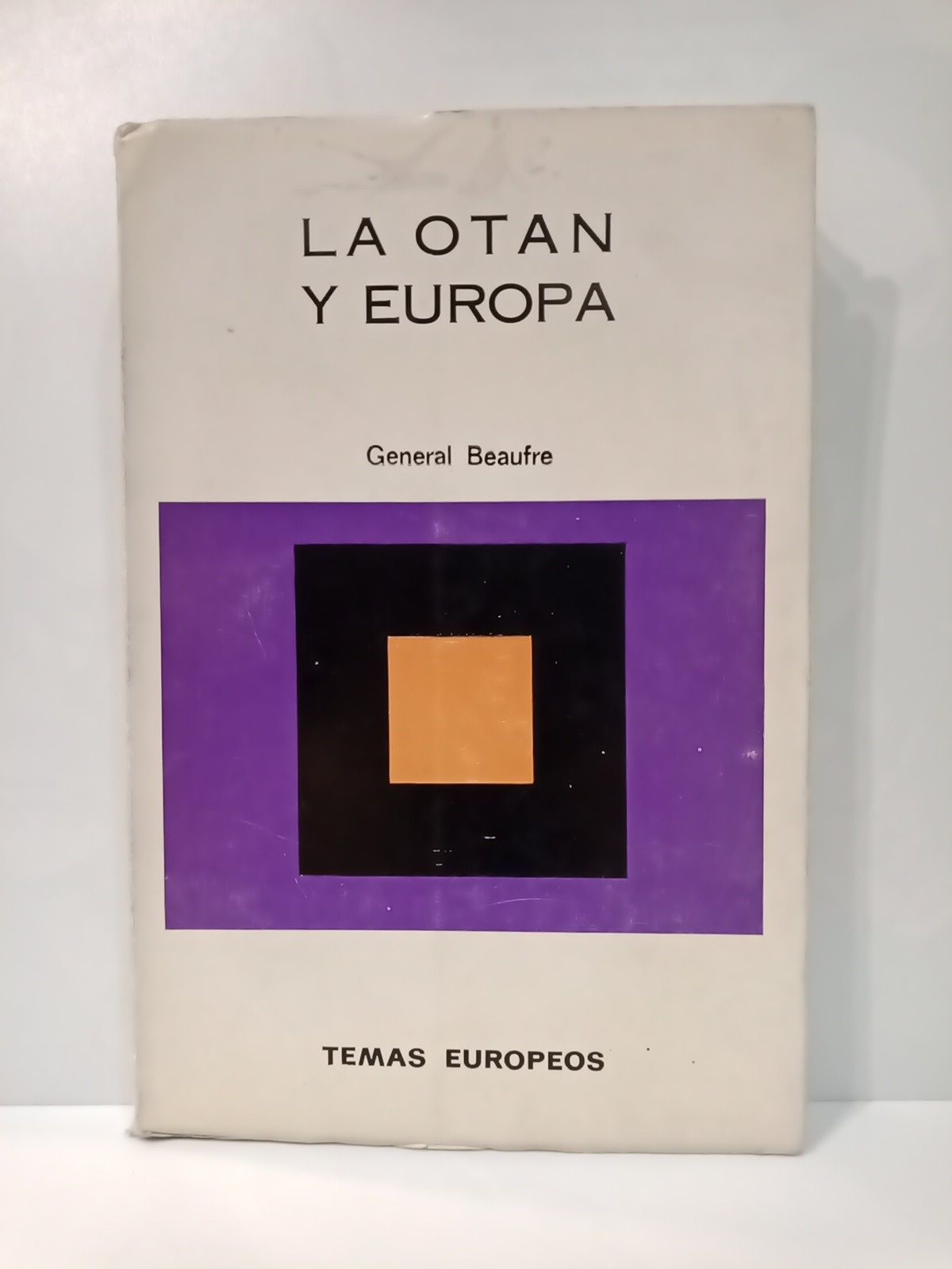La O.T.A.N. y Europa / Prol. de Luis García Arias