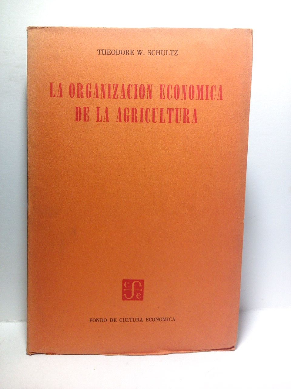 La organización económica de la agricultura / Versión directa de …