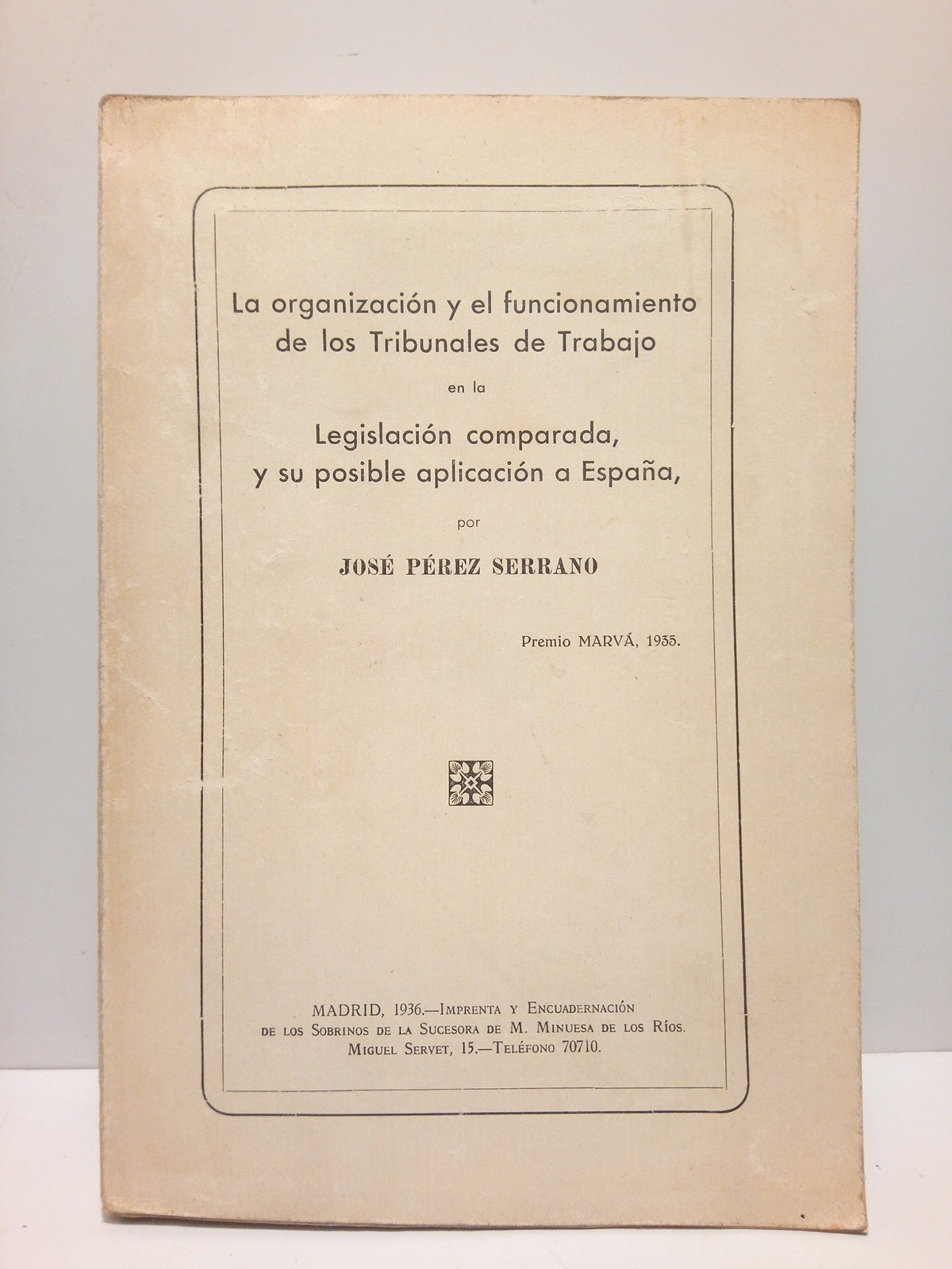 La organización y el funcionamiento de los Tribunales de Trabajo …