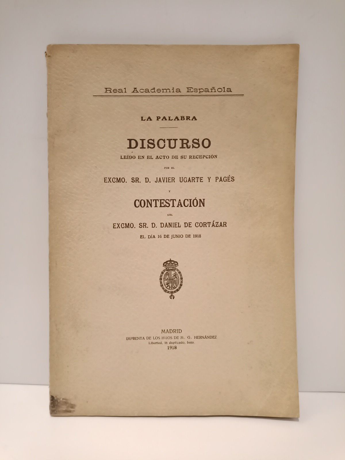 La Palabra. (Discurso de ingreso en la R. Academia Española, …