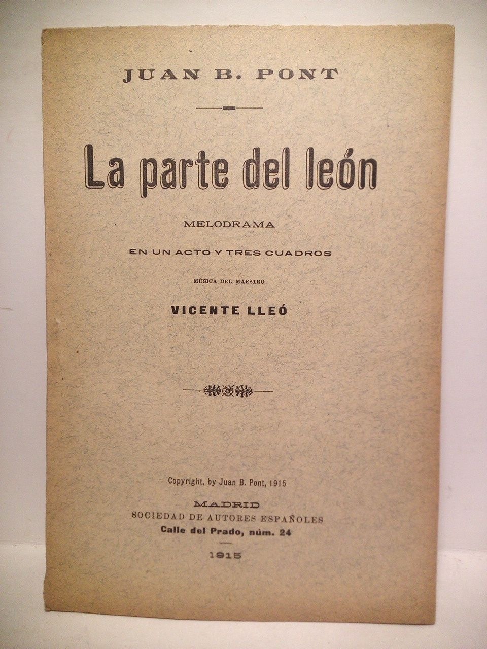 La parte del león. (Melodrama en un acto y tres …