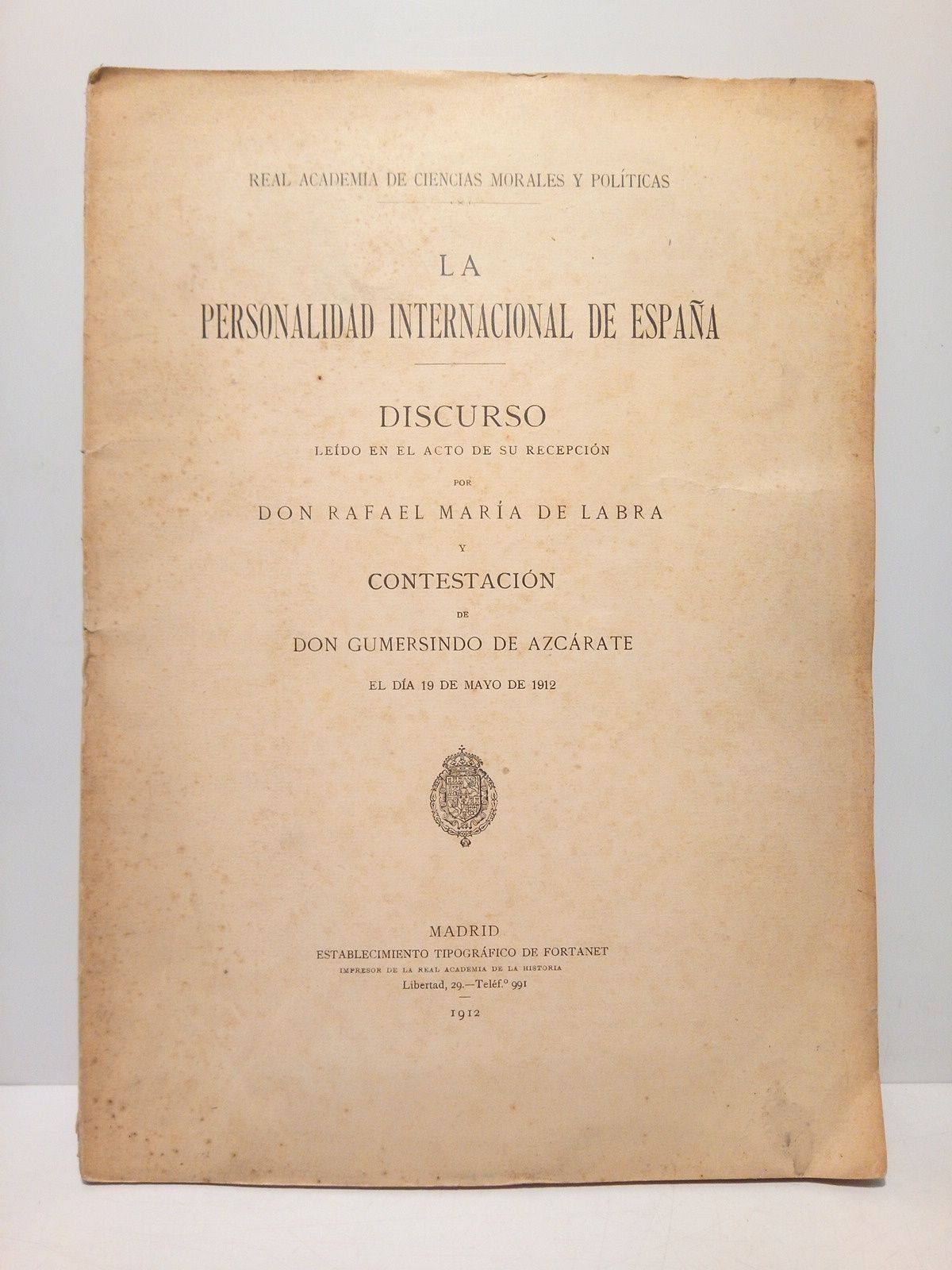 La Personalidad Internacional de España. (Discurso de ingreso en la …