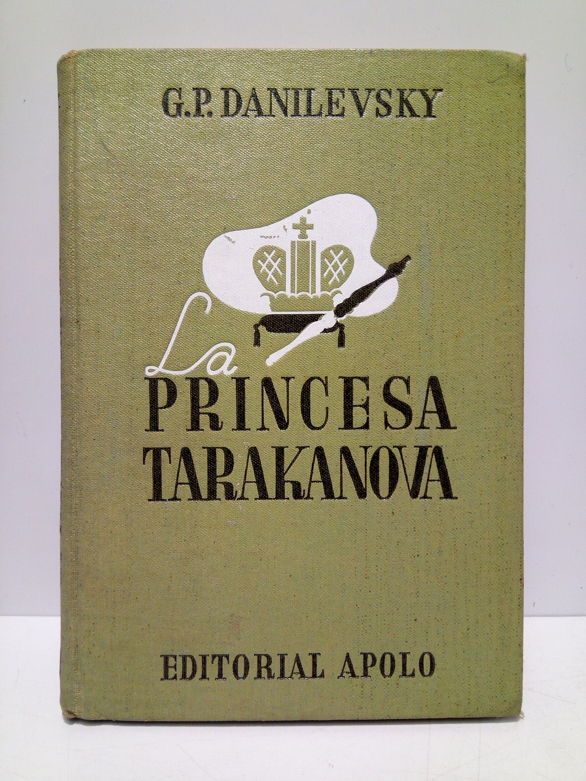 La Princesa Tarakanova (Novela Histórica) / Tradución directa del ruso …