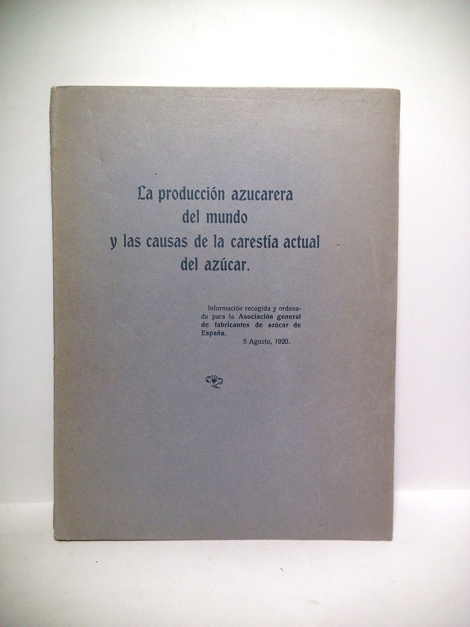 La producción azucarera del mundo y las causas de la …
