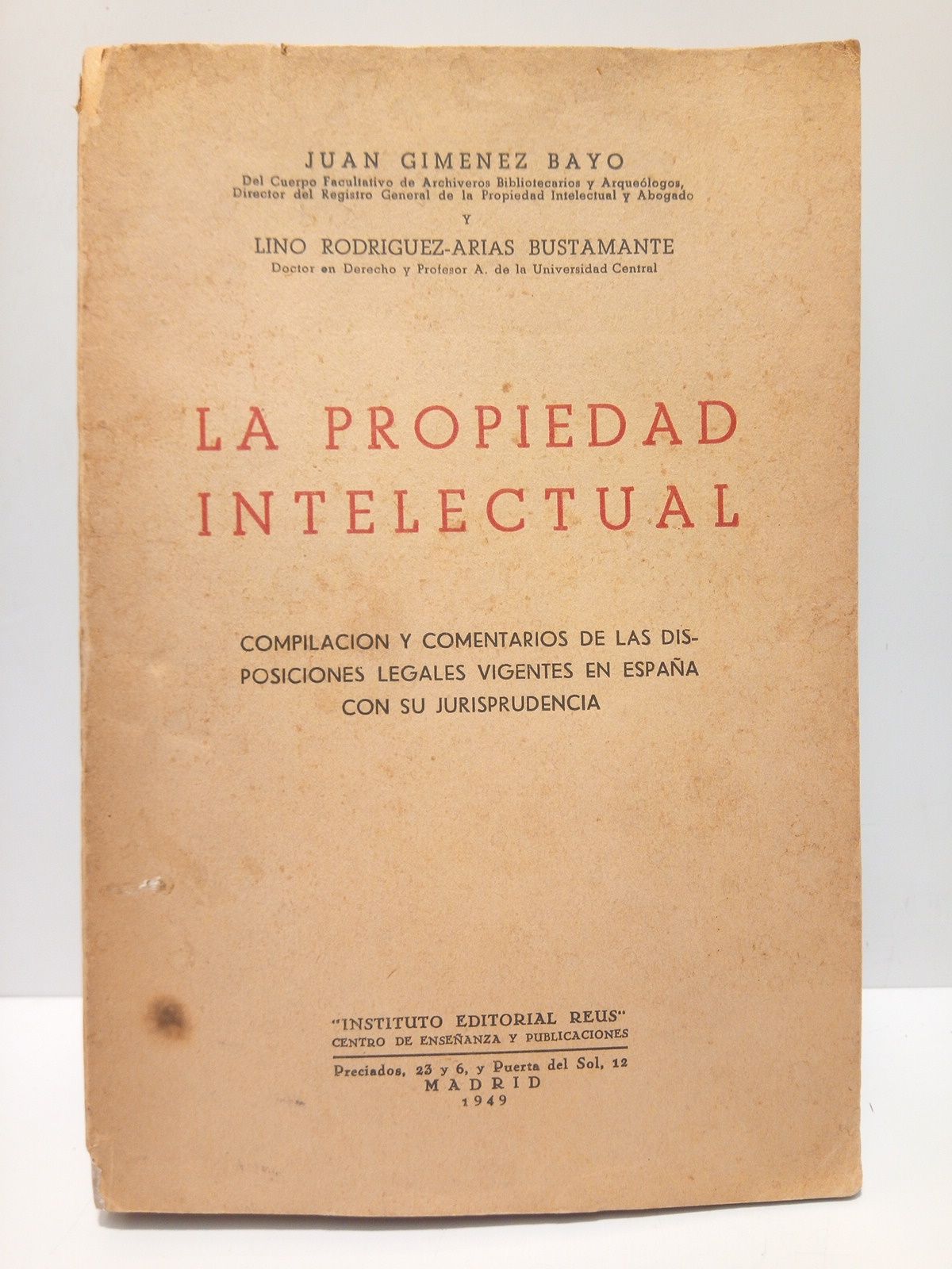 La propiedad intelectual: Compilación y comentarios de las disposiciones legales …