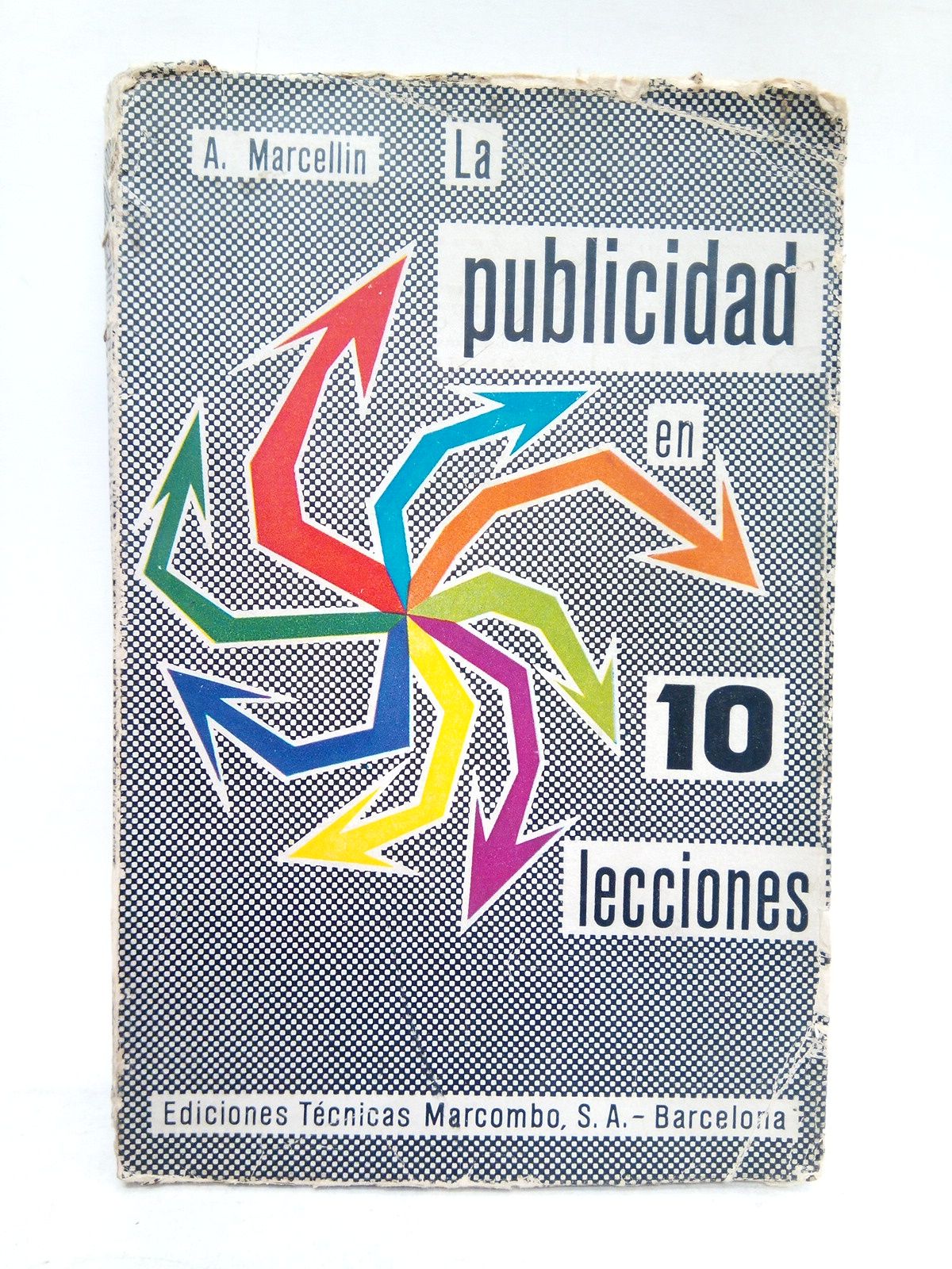 La publicidad en 10 lecciones / Traduc. de la 2ª …
